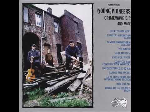 Young Pioneers — (Young) Pioneers - Crimewave E.P. and More [Full Album]