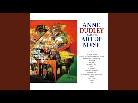Anne Dudley — Close (To The Edit) Diverted With World's Famous