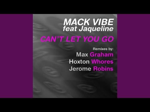 The Mack Vibe — Can't Let You Go (Original Mix)