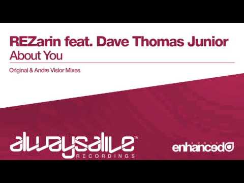 Dave Thomas Junior — REZarin feat. Dave Thomas Junior - About You (Andre Visior Remix) [OUT NOW]