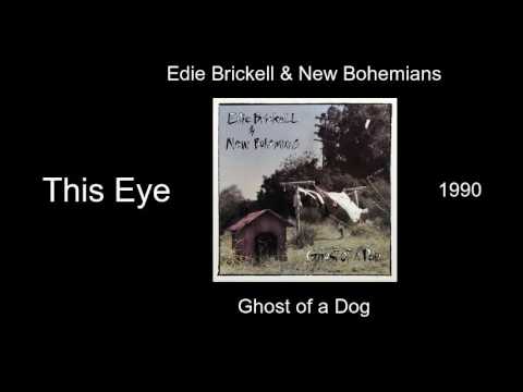 Edie Brickell & New Bohemians — Edie Brickell & New Bohemians - This Eye - Ghost of a Dog [1990]