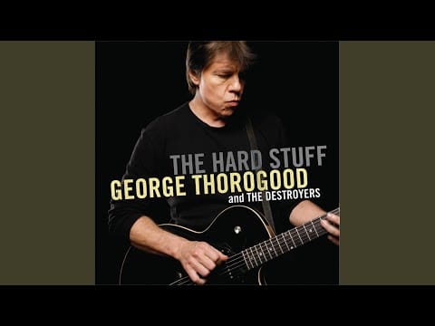 George Thorogood & The Destroyers — Rock Party
