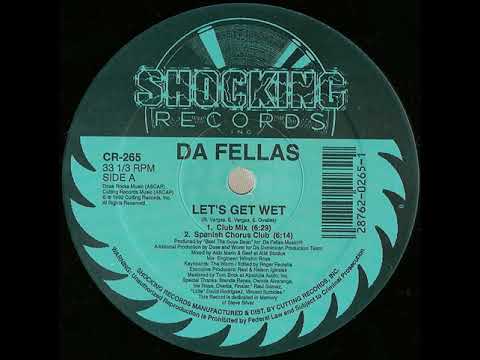 Da Fellas — Da Fellas - Let's Get Wet (Club Mix)