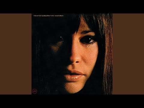 Astrud Gilberto — Where's The Love