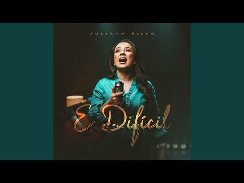 Juliana Silva — É Difícil