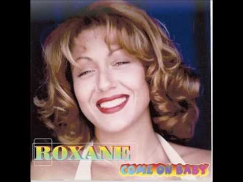 Roxane (11) — Roxane - Come On Baby (Extended Mix)