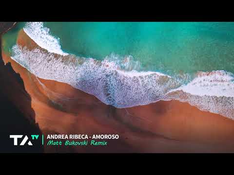 Andrea Ribeca — Andrea Ribeca  - Amoroso (Matt Bukovski Remix)
