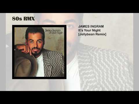 James Ingram — James Ingram - It's Your Night [Jellybean Remix]