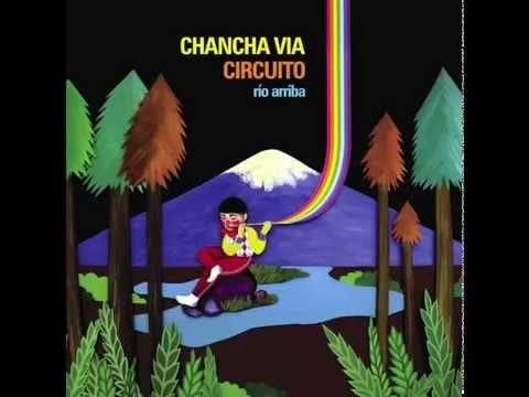 Chancha Via Circuito — Chancha Via Circuito - Cumbion de las aves