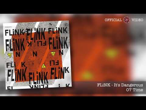 Flink (5) — 07 Time - FLiNK - ‘IT’S DANGEROUS’ (SOCIALLP1902)