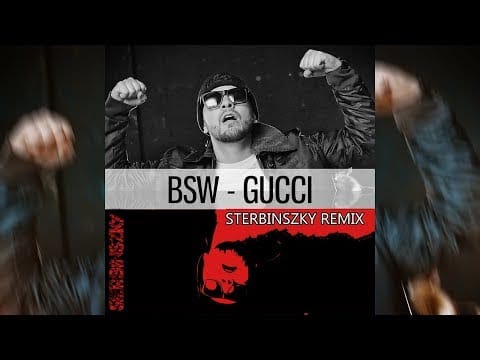 BeerSeeWalk — BSW - GUCCI (STERBINSZKY REMIX)