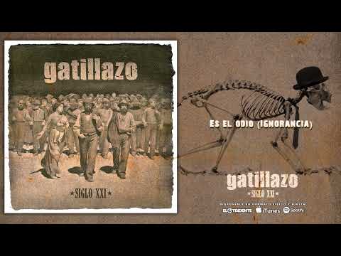 Gatillazo — GATILLAZO "Es El Odio [Ignorancia]" (Audiosingle)