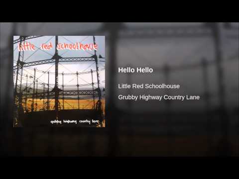 Little Red Schoolhouse — Hello Hello