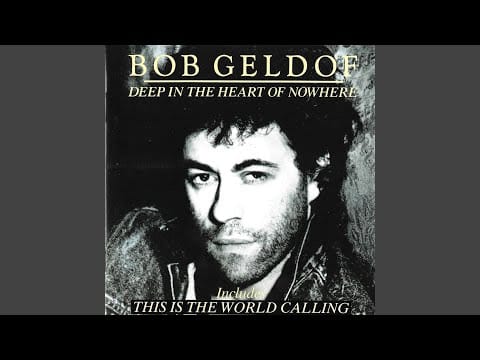 Bob Geldof — Deep In The Heart Of Nowhere
