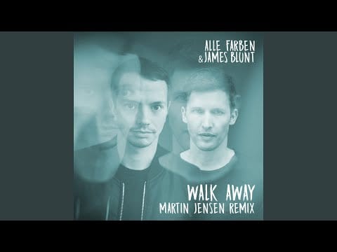 James Blunt — Walk Away (Martin Jensen Remix)