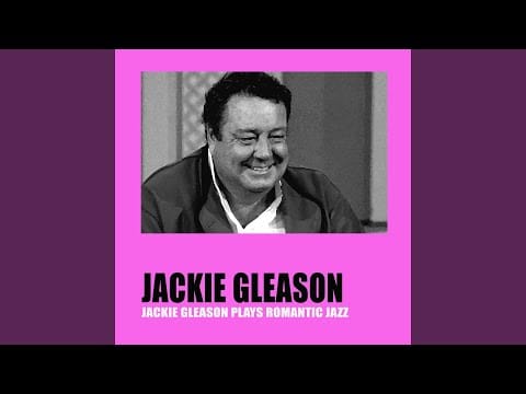 Jackie Gleason — The Love Nest