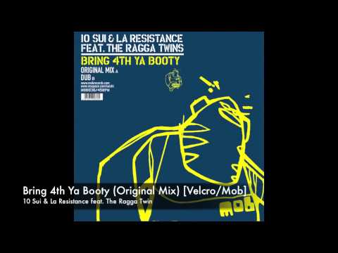 The Ragga Twins — 10 Sui & La Resistance feat. Ragga Twins - Bring 4th Ya Booty [Velcro/Mob]