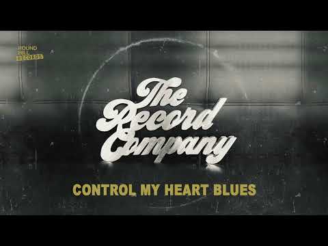 The Record Company — The Record Company - Control My Heart Blues (Official Visual)
