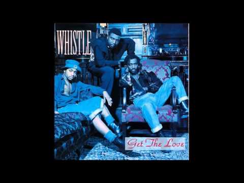 Whistle — Whistle - Get the love