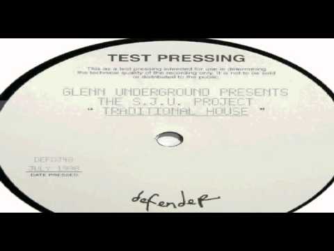 Glenn Underground — Glenn Underground Presents S.J.U. Project - Traditional House