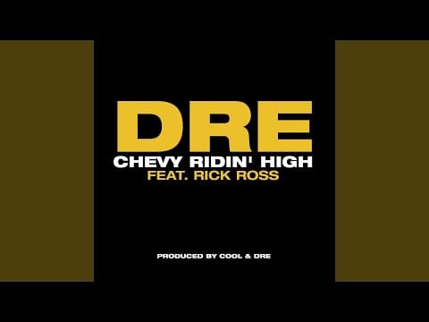 Dre — Chevy Ridin' High (feat. Rick Ross)