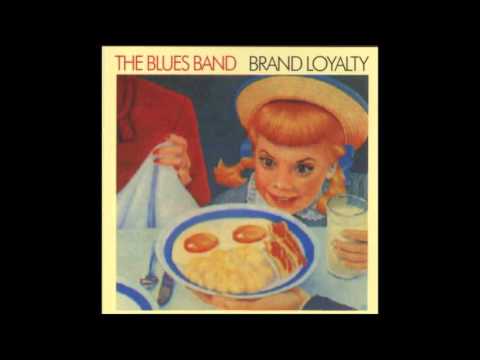 The Blues Band — The Blues Band - Seemed Like a Good Idea at the Time + I Want to be Loved ( Brand Loyalty ) 1982