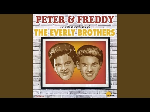 Peter & Freddy — Bye Bye Love