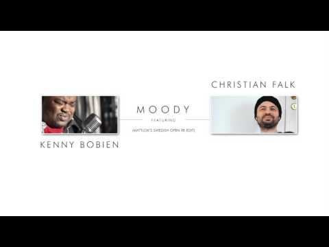 Christian Falk — Christian Falk feat Kenny Bobien - Moody (MattLok's Swedish Close Re-Edit)