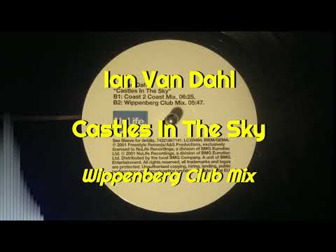 Ian Van Dahl — Ian Van Dahl - Castles In The Sky (Wippenberg Club Mix)