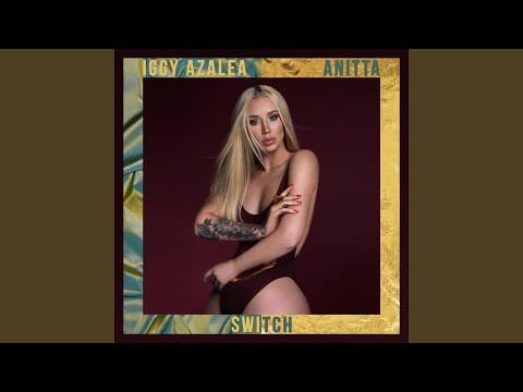 Iggy Azalea — Switch
