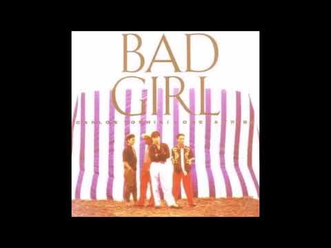 Carlos Toshiki And Omega Tribe — Bad Girl　カルロス・トシキ＆オメガトライブ