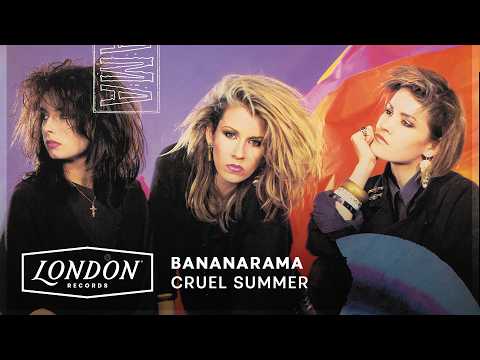 Bananarama — Bananarama - Cruel Summer