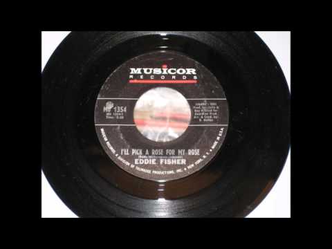 Eddie Fisher — Eddie Fisher - I`ll pick a Rose for my Rose