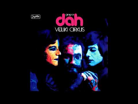 Dah — Dah - Veliki Cirkus (1974) [Full Album]