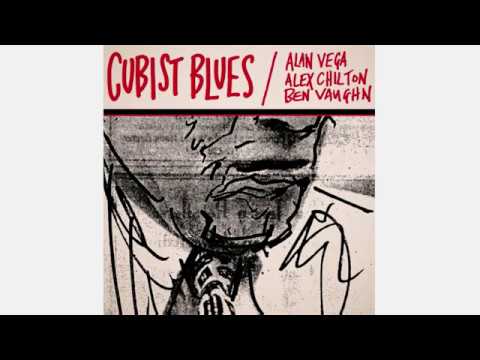 Alan Vega — Alan Vega Alex Chilton Ben Vaughn ‎– Cubist Blues (1996) [Full Album]