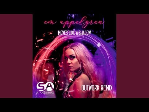 Emelie Appelgren — Moves Like A Shadow (Outwork Radio Edit)
