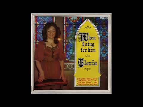 Gloria — Gloria - Shine On - From When I Sing For Him (One Day At A Time) 1978 Album - Track 10