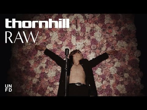 Thornhill — Thornhill - Raw [Official Music Video]