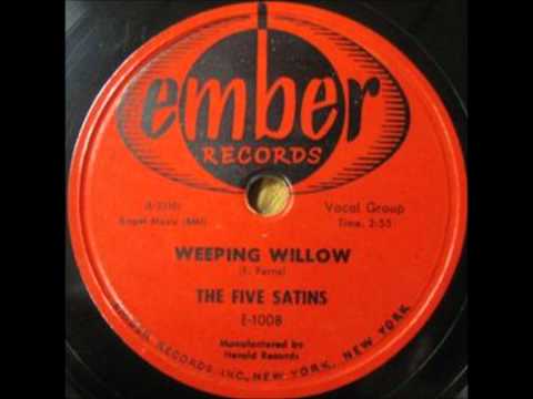 The Five Satins — Five Satins - Weeping Willow / Wonderful Girl - EMBER 1008 - 1956