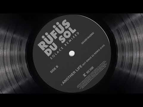 RÜFÜS DU SOL
 — RÜFÜS DU SOL ●● Another Life (Hot Since 82 Remix) [Official Audio]