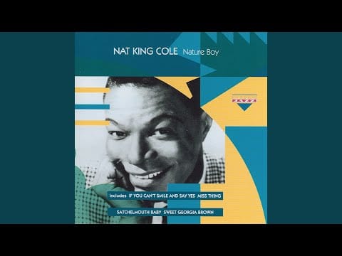 Nat King Cole — If You Can't Smile and Say Yes - Original