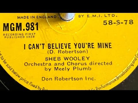 Sheb Wooley — Sheb Wooley I Can’t Believe You’re Mine 78rpm