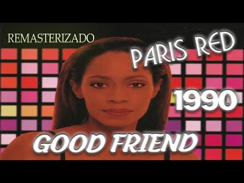 Paris Red — PARIS RED - GOOD FRIEND (LOBO REMIX)