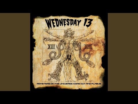 Wednesday 13 — Come Out and Plague