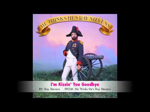 Ray Stevens — Ray Stevens - Kissin' You Goodbye (Get Your Tongue Out Of My Mouth)