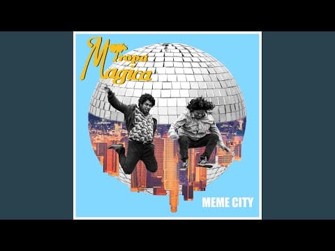 Tropa Magica — Meme City