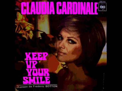 Claudia Cardinale — CLAUDIA CARDINALE - Keep up your smile
