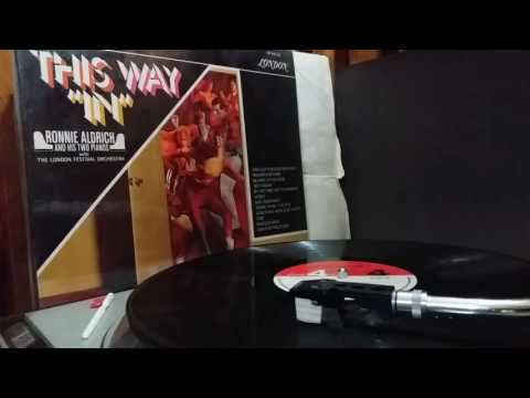 Ronnie Aldrich — Ronnie Aldrich and his Two Pianos   This Way ''IN'' 2/4 @ 1968