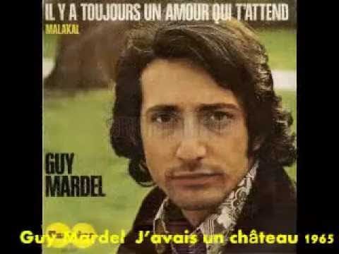 Guy Mardel — Guy Mardel J’avais un château
