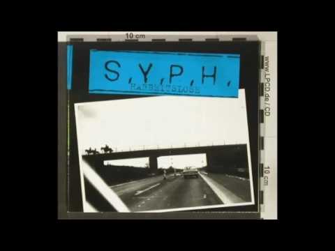 S.Y.P.H. — SYPH : "Harbeitsloss"